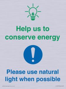 Help us to conserve energy - Please use natural light when possible